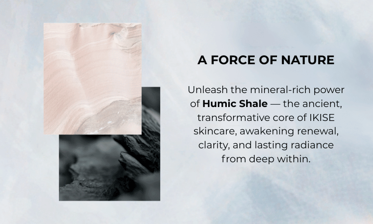 Advertisement for IKISE skincare with text about humic shale and mineral-rich power.